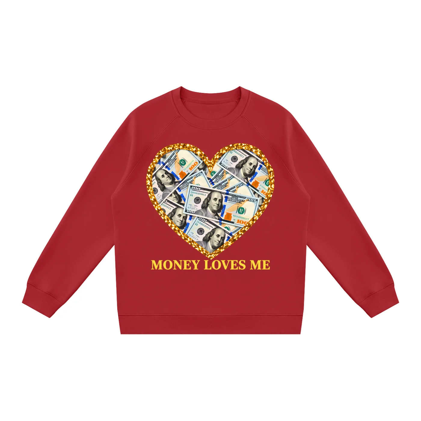 Money Loves Me Sweatshirt